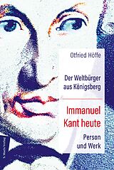 E-Book (epub) Der Weltbürger aus Königsberg Immanuel Kant heute von Otfried Höffe