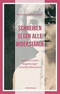 E-Book (epub) Schreiben gegen alle Widerstände von Barbara Sichtermann