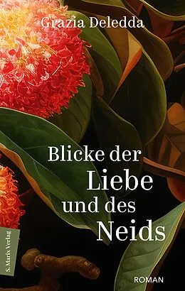 E-Book (epub) Blicke der Liebe und des Neids von Grazia Deledda