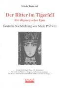 Der Ritter im Tigerfell. Ein altgeorgisches Epos