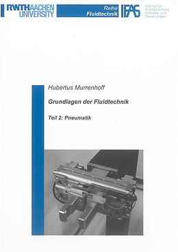 Kartonierter Einband Grundlagen der Fluidtechnik von Hubertus Murrenhoff