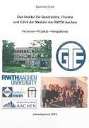 Das Institut für Geschichte, Theorie und Ethik der Medizin der RWTH Aachen