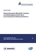 Paperback Untersuchung der Werkstoff-, Prozess- und Bauteileigenschaften beim Fused Deposition Modeling Verfahren von Agnes Kloke