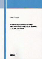 Paperback Modellierung, Optimierung und Simulation von Umschlagprozessen in Binnenterminals von Felix Hofmann
