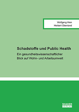 Kartonierter Einband Schadstoffe und Public Health von Wolfgang Hien, Herbert Obenland