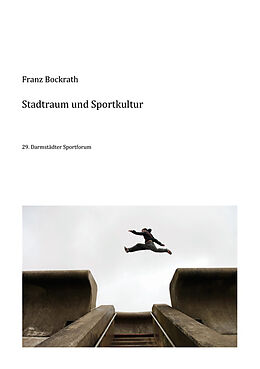 Paperback Stadtraum und Sportkultur von Franz Bockrath