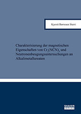 Paperback Charakterisierung der magnetischen Eigenschaften von Cr2(NCN)3 und Neutronenbeugungsuntersuchungen an Alkalimetallureaten von Kjersti Børresen Sterri
