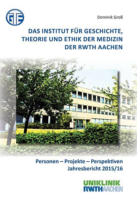 Das Institut für Geschichte, Theorie und Ethik der Medizin der RWTH Aachen