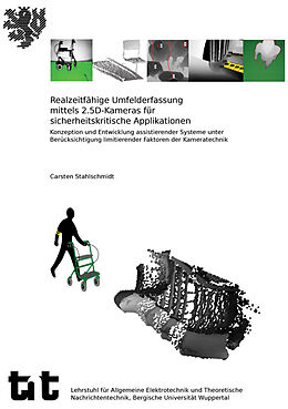 Kartonierter Einband Realzeitfähige Umfelderfassung mittels 2.5D-Kameras für sicherheitskritische Applikationen von Carsten Stahlschmidt