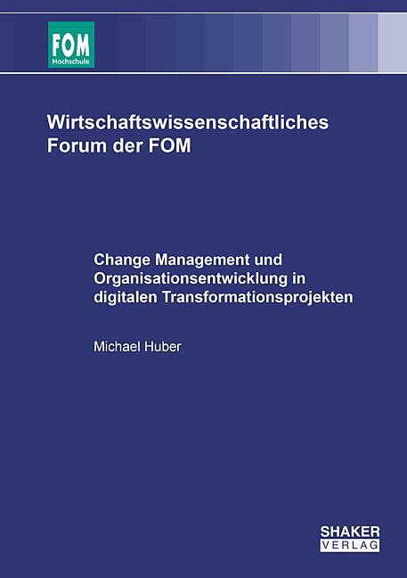Change Management und Organisationsentwicklung in digitalen Transformationsprojekten