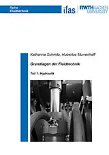 Kartonierter Einband Grundlagen der Fluidtechnik von Katharina Schmitz, Hubertus Murrenhoff