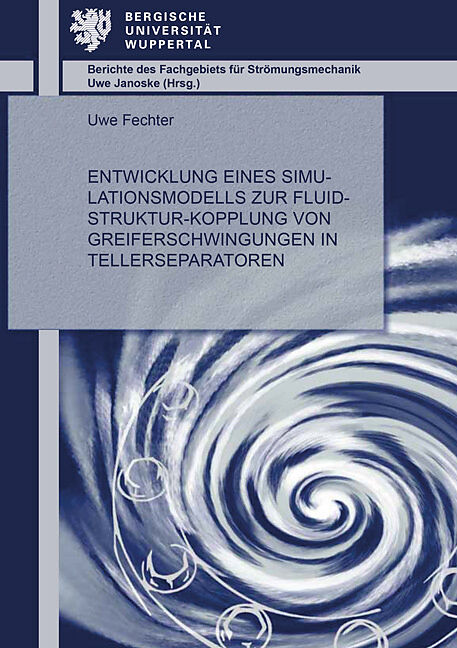 Entwicklung eines Simulationsmodells zur Fluid-Struktur-Kopplung von Greiferschwingungen in Tellerseparatoren