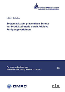 Kartonierter Einband Systematik zum präventiven Schutz vor Produktpiraterie durch Additive Fertigungsverfahren von Ulrich Jahnke