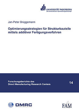 Kartonierter Einband Optimierungsstrategien für Strukturbauteile mittels additiver Fertigungsverfahren von Jan-Peter Brüggemann