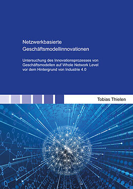 Kartonierter Einband Netzwerkbasierte Geschäftsmodellinnovationen von Tobias Thielen