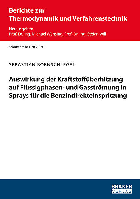 Auswirkung der Kraftstoffüberhitzung auf Flüssigphasen- und Gasströmung in Sprays für die Benzindirekteinspritzung
