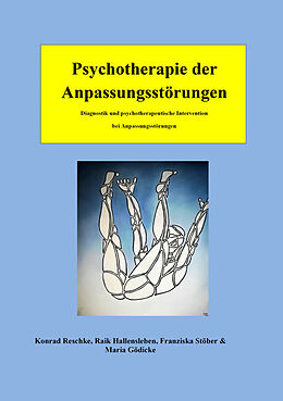 Kartonierter Einband Psychotherapie der Anpassungsstörungen von Konrad Reschke, Raik Hallensleben, Franziska Stöber