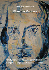 Kartonierter Einband Phantom Marlowe von Hartmut Ilsemann