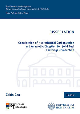 Couverture cartonnée Combination of Hydrothermal Carbonization and Anaerobic Digestion for Solid Fuel and Biogas Production de Zebin Cao