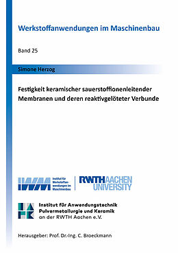 Kartonierter Einband Festigkeit keramischer sauerstoffionenleitender Membranen und deren reaktivgelöteter Verbunde von Simone Herzog