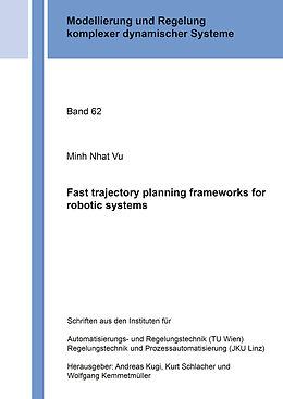 Couverture cartonnée Fast trajectory planning frameworks for robotic systems de Minh Nhat Vu