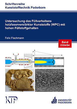 Kartonierter Einband Untersuchung des Füllverhaltens holzfaserverstärkter Kunststoffe (WPC) mit hohen Füllstoffgehalten von Felix Flachmann