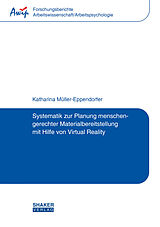 Kartonierter Einband Systematik zur Planung menschengerechter Materialbereitstellung mit Hilfe von Virtual Reality von Katharina Müller-Eppendorfer