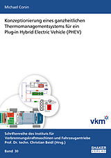 Kartonierter Einband Konzeptionierung eines ganzheitlichen Thermomanagementsystems für ein Plug-in Hybrid Electric Vehicle (PHEV) von Michael Conin