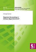 Kartonierter Einband Separate Accounting or Unitary Apportionment? von Christoph Sommer