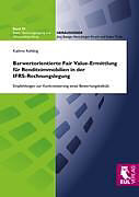 Kartonierter Einband Barwertorientierte Fair Value-Ermittlung für Renditeimmobilien in der IFRS-Rechnungslegung von Kathrin Köhling