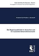 Kartonierter Einband Die Registerpublizität im deutschen und im russischen Unternehmensrecht von Friedrich-Carl Freiherr v. Gersdorff