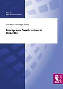 Kartonierter Einband Beiträge zum Gesellschaftsrecht 2006-2010 von Uwe Meyer, Holger Siebert