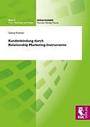 Kartonierter Einband Kundenbindung durch Relationship Marketing-Instrumente von Georg Puchner