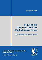 Kartonierter Einband Sequenzielle Corporate Venture Capital-Investitionen von Bastian Hauschild