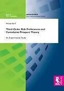 Kartonierter Einband Third-Order Risk Preferences and Cumulative Prospect Theory von Michael Borß