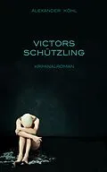 E-Book (epub) Victors Schützling von Alexander Köhl