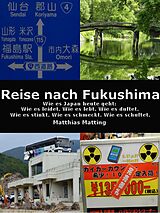 E-Book (epub) Reise nach Fukushima von Matthias Matting