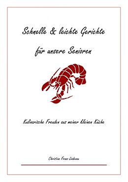 E-Book (epub) Schnelle &amp; leichte Gerichte für unsere Senioren von Christian Lindenau