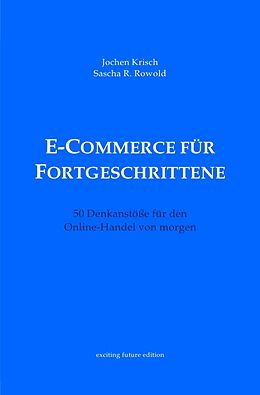E-Book (epub) E-Commerce für Fortgeschrittene von Jochen Krisch