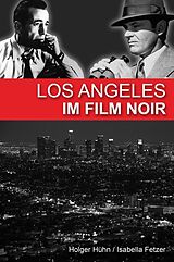 E-Book (epub) Los Angeles im Film noir von Holger Hühn, Isabella Fetzer