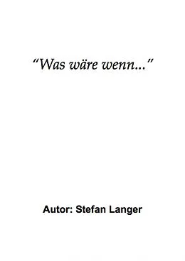 E-Book (epub) 'Was wäre wenn...' von Stefan Langer