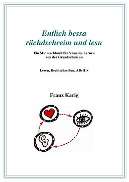 Kartonierter Einband Visuelles Lernen / Handbuch &quot;Entlich bessa rächdschreim und lesn&quot; von Franz Karig