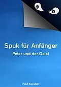 E-Book (epub) Spuk für Anfänger von Paul Kavaliro