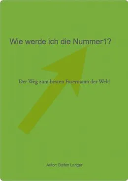 E-Book (epub) Wie werde ich die Nummer1! von Stefan Langer