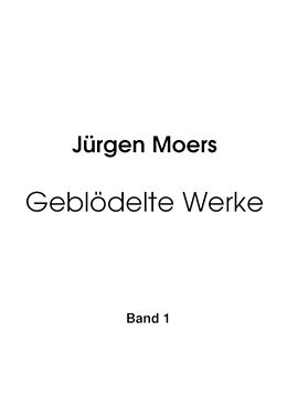 E-Book (epub) Geblödelte Werke, Band 1 von Jürgen Moers