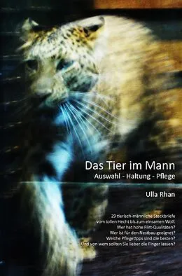 E-Book (epub) Das Tier im Mann von Ulla Rahn-Huber