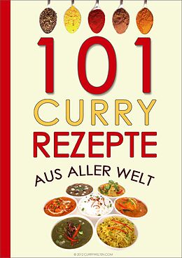 E-Book (epub) 101 Curry-Rezepte aus aller Welt von Currywelten .Com