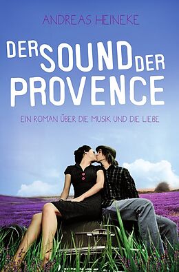 Kartonierter Einband Der Sound der Provence von Andreas Heineke