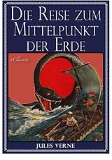 E-Book (epub) Jules Verne: Die Reise zum Mittelpunkt der Erde von Jules Verne