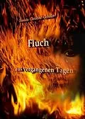 E-Book (epub) Fluch aus vergangenen Tagen von Daniela Christine Geissler